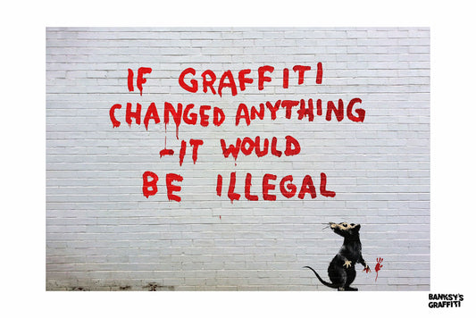 If Grafitti Changed Anything, It Would Be Illegal