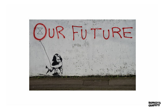 Our Future - Banksy Graffiti Art